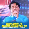 About Har Mor Te Mukh Dokhyao Si Song