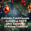 Colinde Traditionale Autentice MIX 1 ORA Calatorie in Inima Traditiei