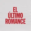 El Último Romance