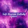 About Soft Horizon Lullaby Song