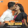 About Kaise Mili Dila Ke Aaram Song