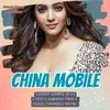 About Chaina Mobile Song