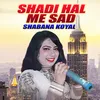 About Shadi Hal Me Sad Song