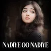 NADIYE OO NADIYE