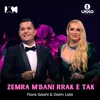 About Zemra m'bani rrak e tak Song