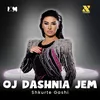 About Oj Dashnia Jem Song