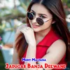 About Jadugar Banja Deewane Song