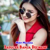 Jadugar Banja Deewane