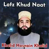 About Lafz Khud Naat Song