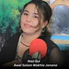 About Awal Salam Wakhla Janana Song