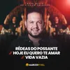 About Rédeas do Possante / Hoje Eu Quero Te Amar / Vida Vazia Song
