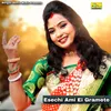 About Esechi Ami Ei Gramete Song
