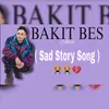 About Bakit Bes Song