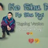 About Ko Shu Pigi Song