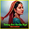 About Tomay Ami Koribo Biyaa Song