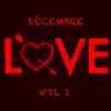 About Decembre Love 1 #DL1 Song