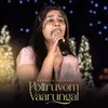 About Pottruvom Vaarungal Song