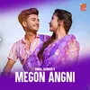 About MEGON ANGNI Song