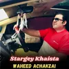 About Stargey Khaista Song