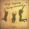 Hop Dance Jump Around