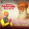 Baba Nanak Sab Da E