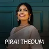 About PIRAI THEDUM Song