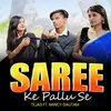 About Saree Ke Pallu Se Song