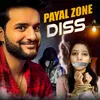 About PAYAL ZONE DISS Song