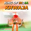 King Of India Khwaja