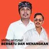 About Bersatu & Menangkan Song