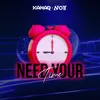 About NEED YOUR TIME Song