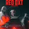 About RED DXT Song