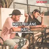 About Malu Bilang Hay Song