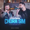 About Homem Chora Sim Song