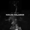 About Macak Kelaran Song