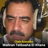 About Wahran Tatbaaha El Khana Song