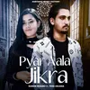 About Pyar Aala Jikra Song