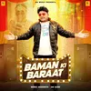 About Baman Ki Baraat Song