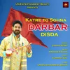 About Katre To Sohna Darbar Disda Song