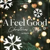 About A Feel Good Christmas Song Song