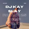 Rollin 25 Deep Remix