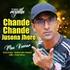 About Chande Chande Jusona Jhore Song