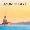 About Uzun Hikaye Song