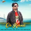 About Oh Kehndi Song