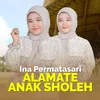 About Alamate Anak Sholeh Song
