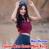 About Chhora Ban Jaiyo Mero Raja Song