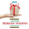 About Sebuah Hadiah Song