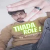 About Thada Role Song