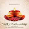 About Happy Diwali Song Song