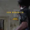 About Ven Despacio Song